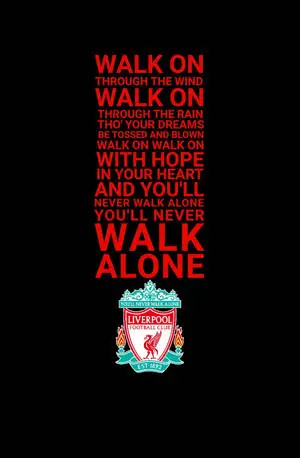 Never Walk Alone Liverpool 4K