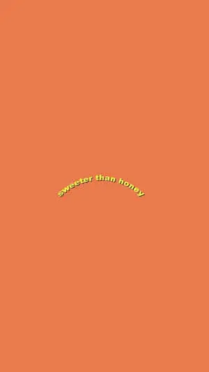 Smarter Than Honey Orange Aesthetic Phone
